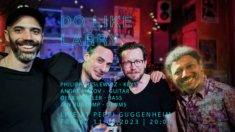Jazz @ Peppi Guggenheim: Do Like Larry