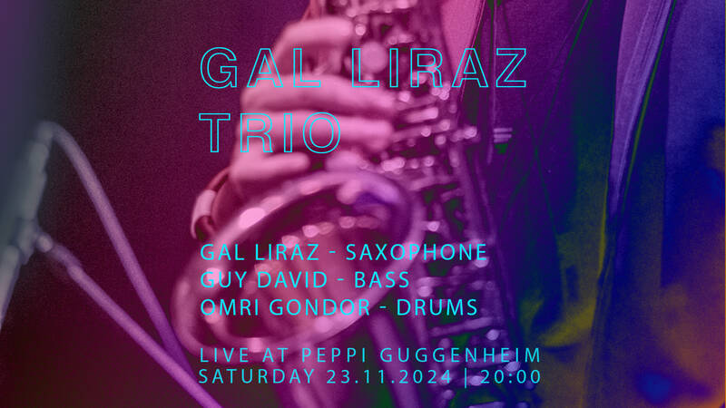 Jazz @ Peppi Guggenheim: Gal Liraz Trio