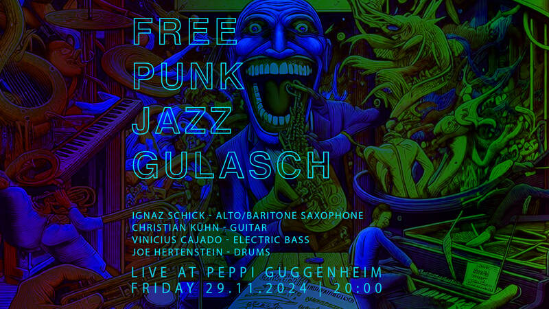 Jazz @ Peppi Guggenheim: Free Punk Jazz Gulasch