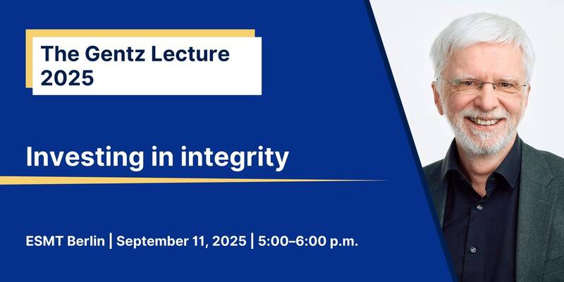 The Gentz Lecture 2025: Investing in integrity
