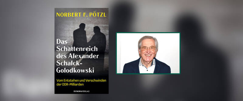 Norbert F. Pötzl: Das Schattenreich des Alexander Schalck-Golodkowski