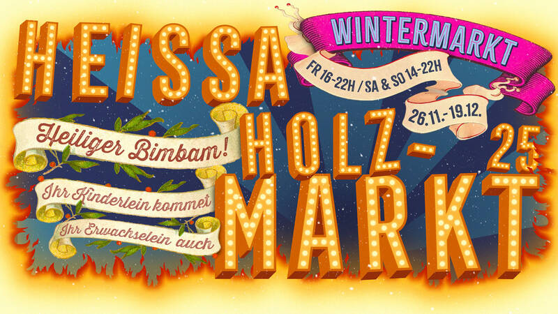 Heissa Holzmarkt 25- Wintermarkt an der Spree  