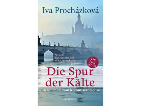 Tschechien erlesen: mit Iva Procházková „Die Spur der Kälte“