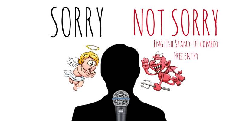 Sorry Not Sorry English Standup Comedy