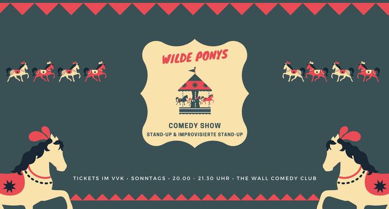 Stand-up Comedy • F-Hain • 20 Uhr | "Wilde Ponys" | 