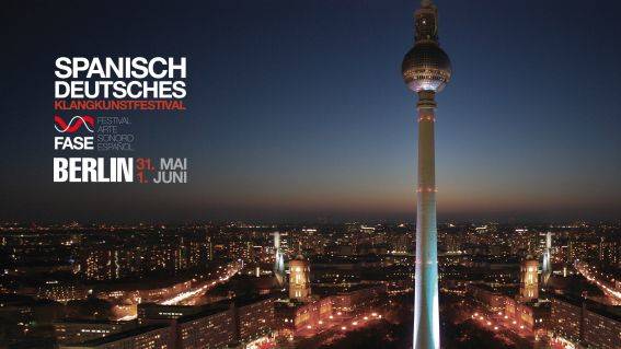 FASE 2013 Spanisch-deutsches Klangkunstfestival