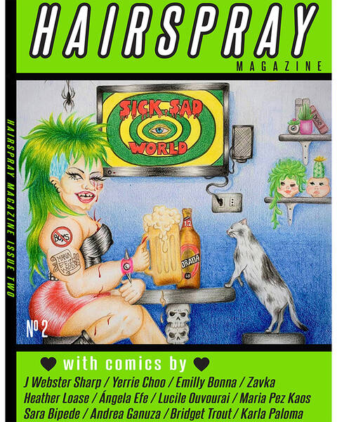 Hairspray Magazine / Fanatic Female Frustration – An Exhibition of FLINTA* Underground Comics (Mo-Sa 12-20 Uhr)