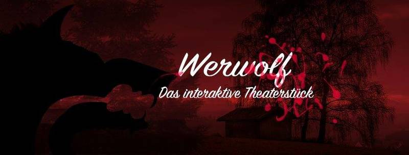 Werwolf - Das interaktive Theaterstück