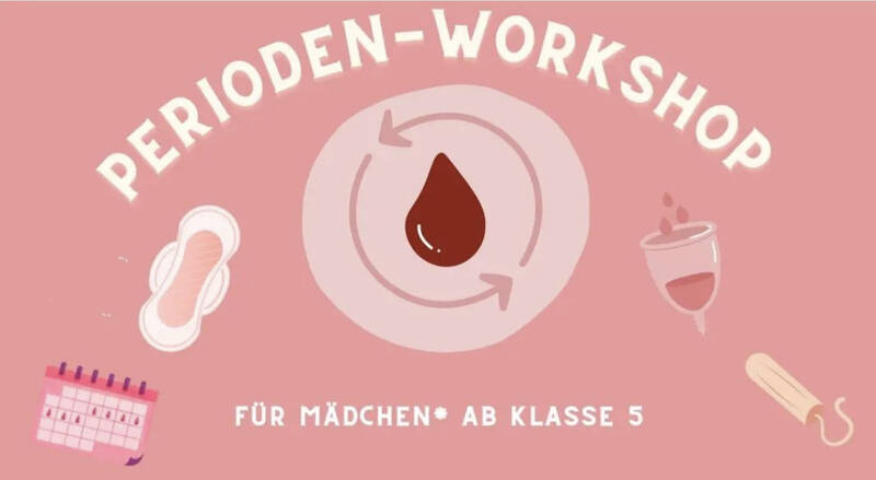 Periodenworkshop für Mädchen* 