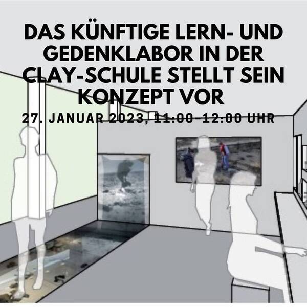 Vorstellung Lern- und Gedenklabor in der Clay-Schule
