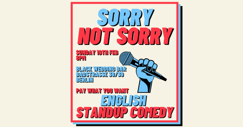 Sorry Not Sorry English Standup Comedy