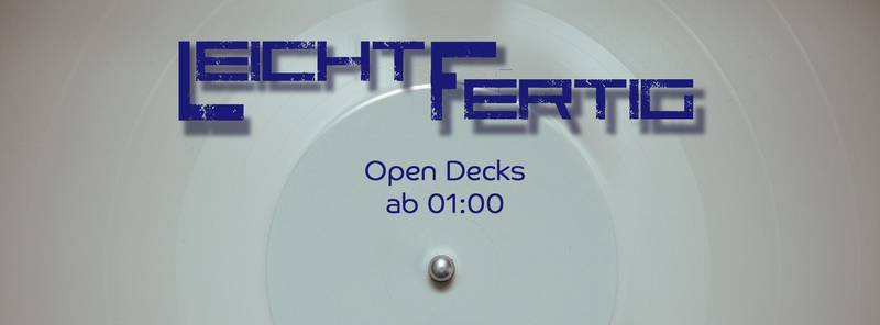 LeichtFertig - Open Decks