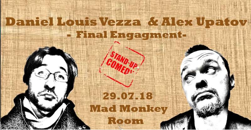 Final Engagment - Stand-Up Comedy with Alex Upatov & Daniel Louis Vezza