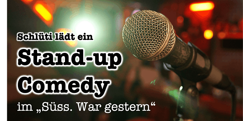 Stand-Up Comedy: Schlüti lädt ein – Comedy im Süß