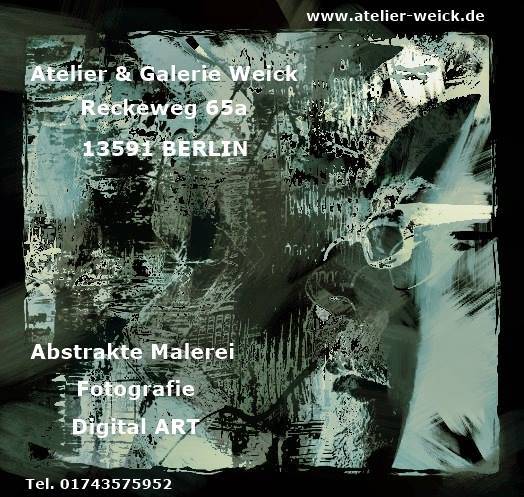 Kunst - Atelier & Galerie Weick präsentiert: