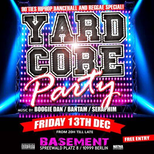 Yardcore Party 90ties Rap,Reggae and Dancehall Special