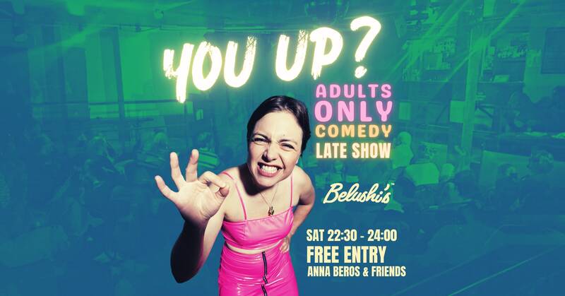 You Up? Standup: Adults ONLY Comedy Late Show in English Saturday 10:30pm Mitte