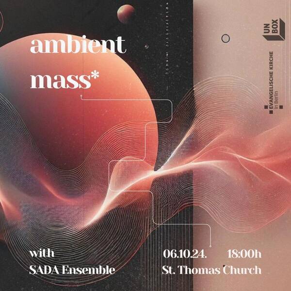 Ambient Mass - spirituelles Klangerlebnis am Mariannenplatz