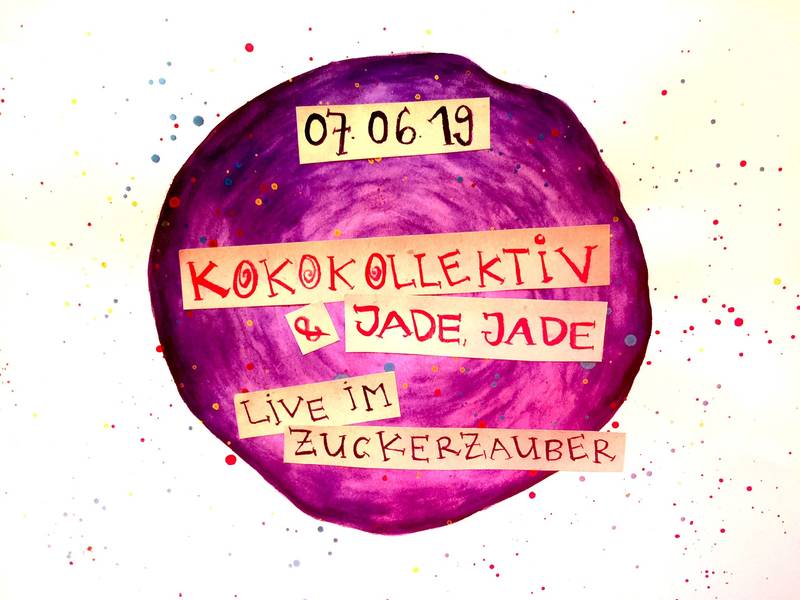Konzert mit Swing: Kokokollektiv & Jade, Jade @Zuckerzauber