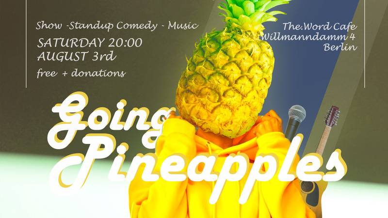 Going Pineapples - Comedy, Music Acts & More