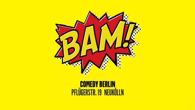 BAM! Freitag Stand-Up Comedy Open Mic