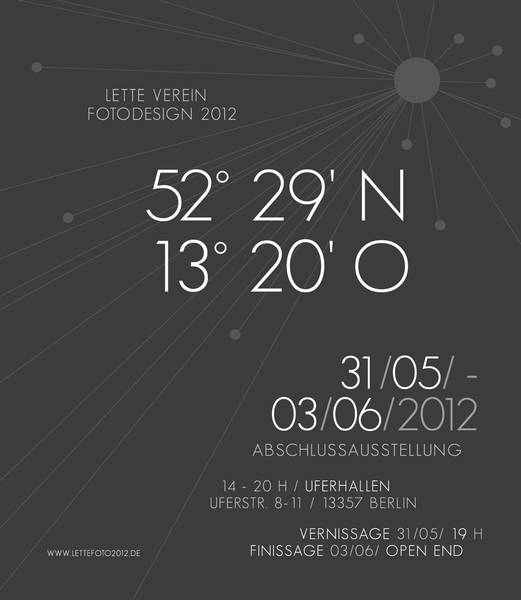 52A° 29-™ N 13A° 20-™ O – Abschlussausstellung Lette-Verein