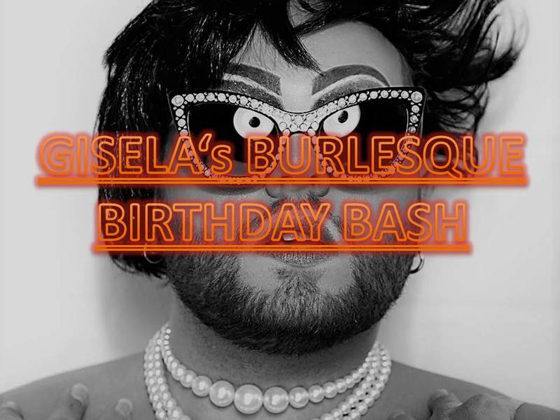 Giselas Burlesque Birthday BASH