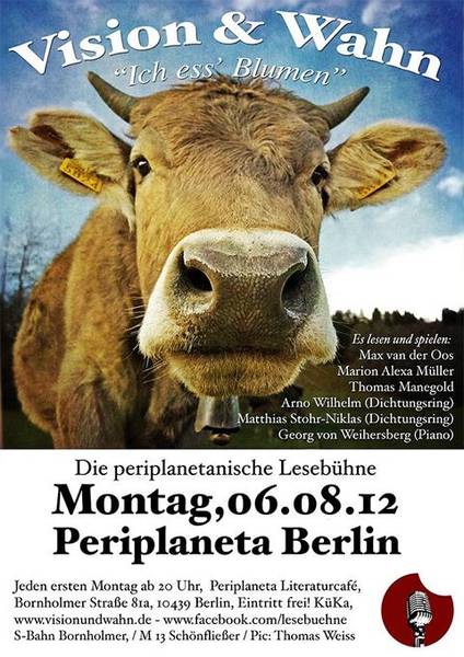 Lesebühne Vision & Wahn: "Ich essA' Blumen"