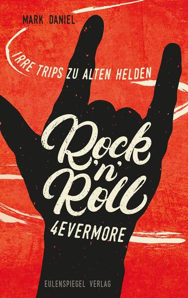 Rock´n´Roll 4evermore - Irre Trips zu alten Helden: Musikalische Lesung mit Mark Daniel und Tino Standhaft