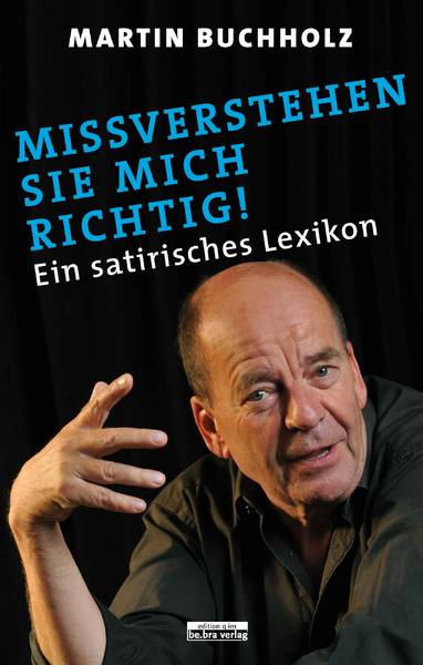 Missverstehen Sie mich richtig! - Buchpremiere mit Martin Buchholz und Gregor Gysi
