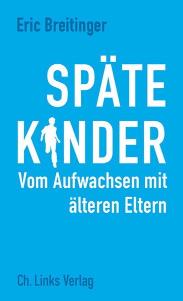 Buchpremiere: »Späte Kinder. Vom Aufwachsen mit älteren Eltern«