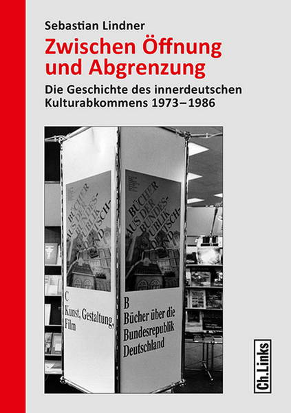Buchpremiere: »Zwischen Öffnung und Abgrenzung. Die Geschichte des innerdeutschen Kulturabkommens 1973-1986«