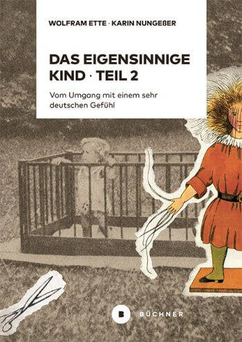 Das eigensinnige Kind - Lesung mit Wolfram Ette und Karin Nungeßer