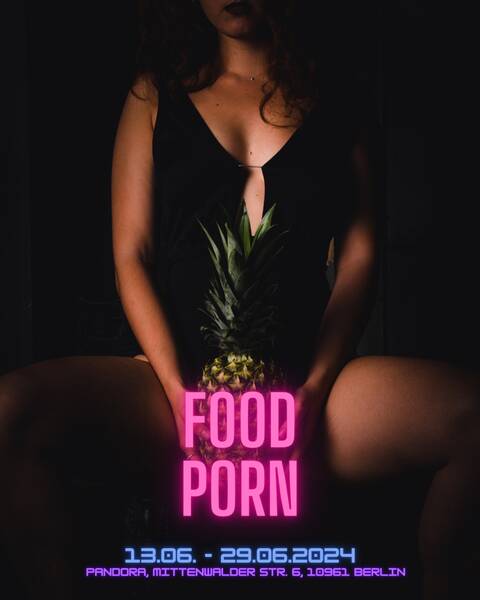 Foodporn- Fotoausstellung der Künstlergruppe Galerie Supernova+LaRouge+Kahn