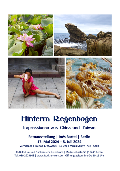 Hinterm Regenbogen - Impressionen aus China und Taiwan Ausstellung im RuDi (Mo - Do)