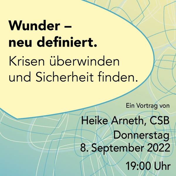 Vortrag: Wunder neu definiert - Krisen überwinden und  Sicherheit finden