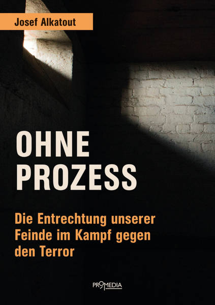 Buchpräsentation und Diskussion "Ohne Prozess - Die Entrechtung unserer Feinde im Kampf gegen den Terror"