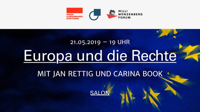 Europa und die Rechte – Gefahren und wie alles besser werden könnte