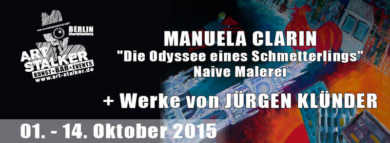 VERNISSAGE - Manuela Clarin - "Die Odyssee eines Schmetterlings"