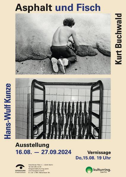 Fotogalerie Friedrichshain -  Asphalt und Fisch - Kurt Buchwald/Hans-Wulf Kunze (Di-Sa)