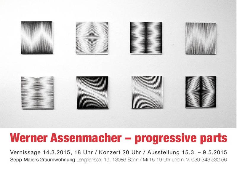 Werner Assenmacher - progressive parts - Vernissage