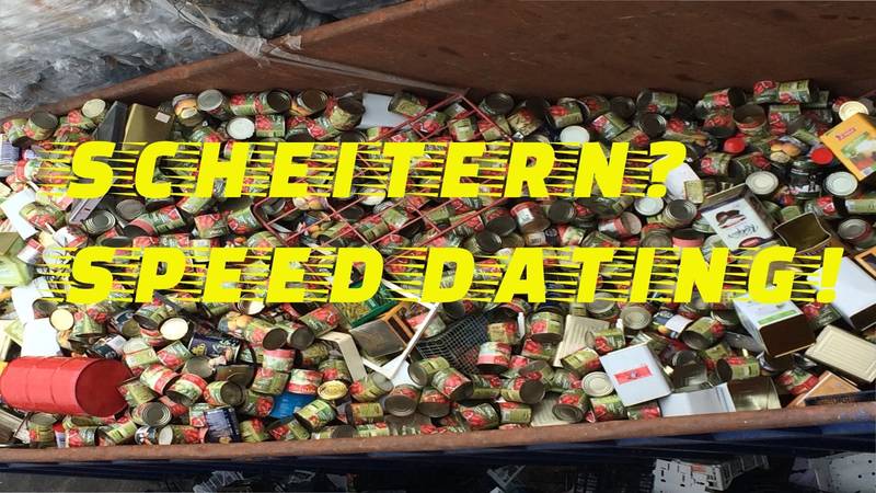Scheitern? Speed Dating! - Fail? Speed Dating! 