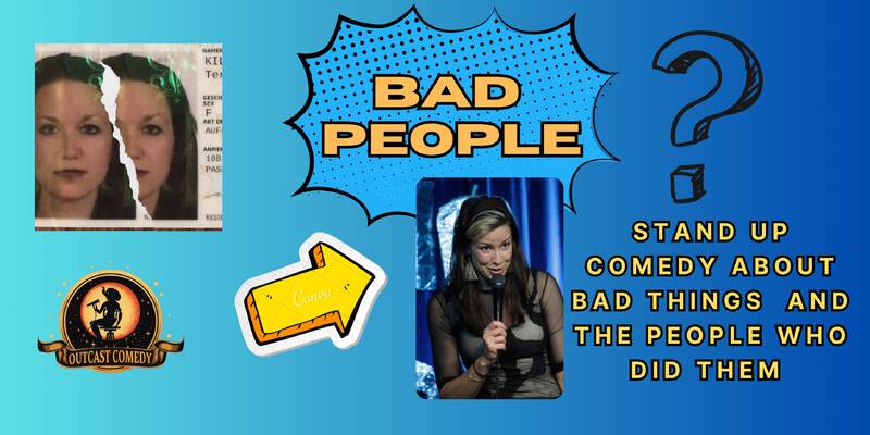Bad People: Stand Up Comedy! 