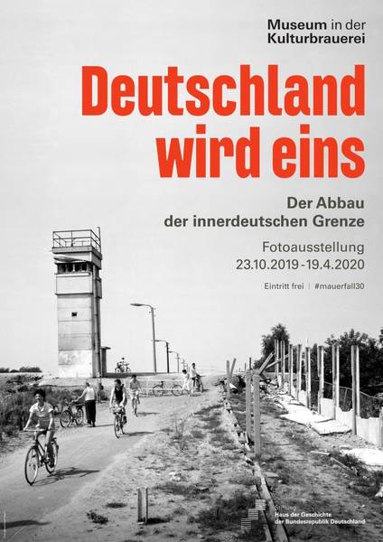 Fotoausstellung im Museum in der Kulturbrauerei: Deutschland wird eins. Der Abbau der innerdeutschen Grenze
