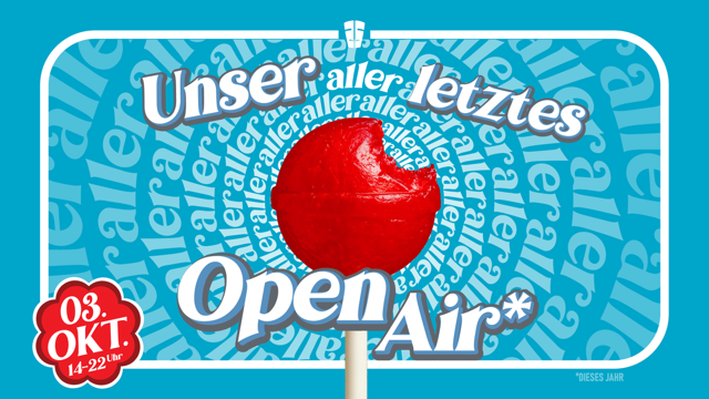 Unser aller aller aller ... letztes Open Air*
