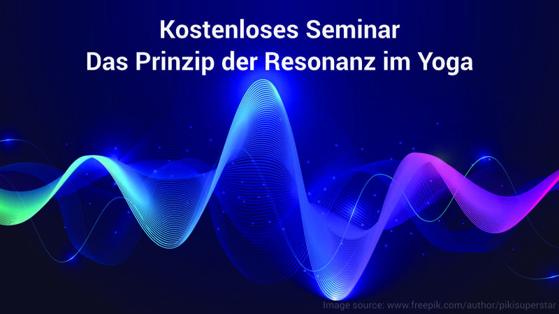 Seminar: Das Prinzip der Resonanz im Yoga