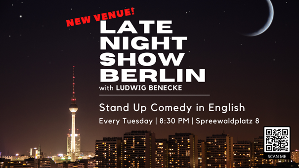 Late Night Show Berlin - Stand Up Comedy in English - 8:30 PM