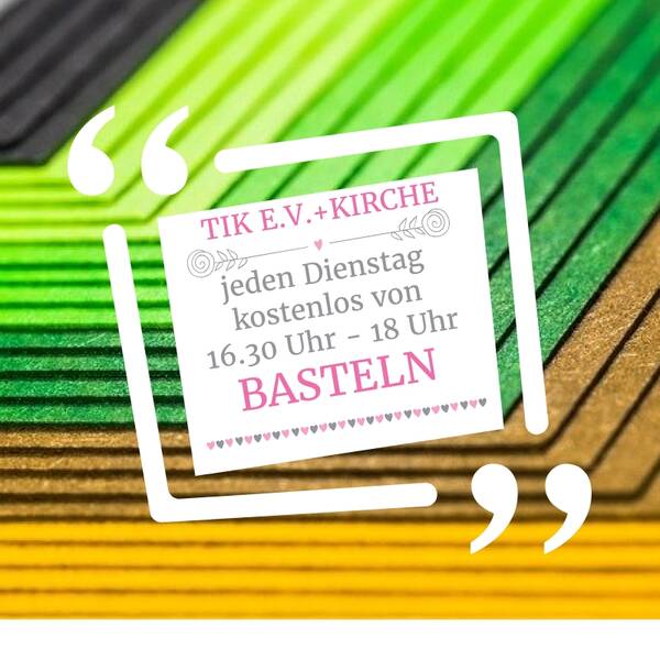 Bastel-Kurs dienstags bei Tik