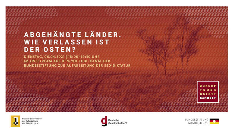 Livestream: „Abgehängte Länder. Wie verlassen ist der Osten?“