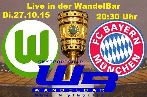  2. Runde des DFB-Pokals live in der WandelBar - VfL Wolfsburg vs FC Bayern